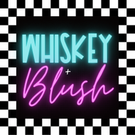 Whiskey and Blush